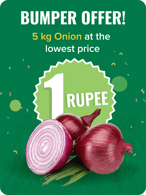 BUMPER OFFER!
5 kg Onion at the lower price